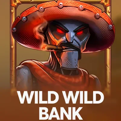Wild Wild Bank slot